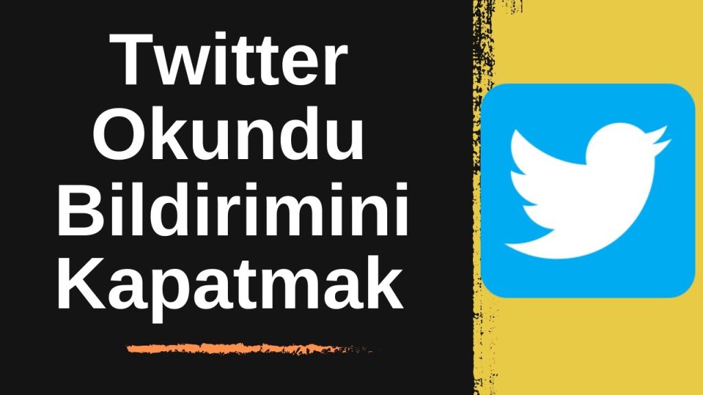 Twitter Görüldü Kapatma Nasıl Yapılır?