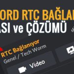 Discord RTC Bağlanıyor Hatası ve Çözümü