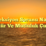 Ereksiyon Sorunu Nasıl Çözülür Ve Mutluluk Çubuğu