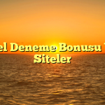 Güncel Deneme Bonusu Veren Siteler