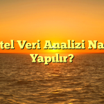 Nitel Veri Analizi Nasıl Yapılır?