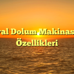 Çuval Dolum Makinası ve Özellikleri